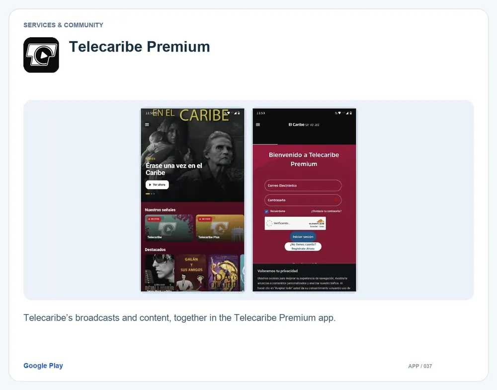 Telecaribe Premium: Telecaribe’s broadcasts and content, together in the Telecaribe Premium app.